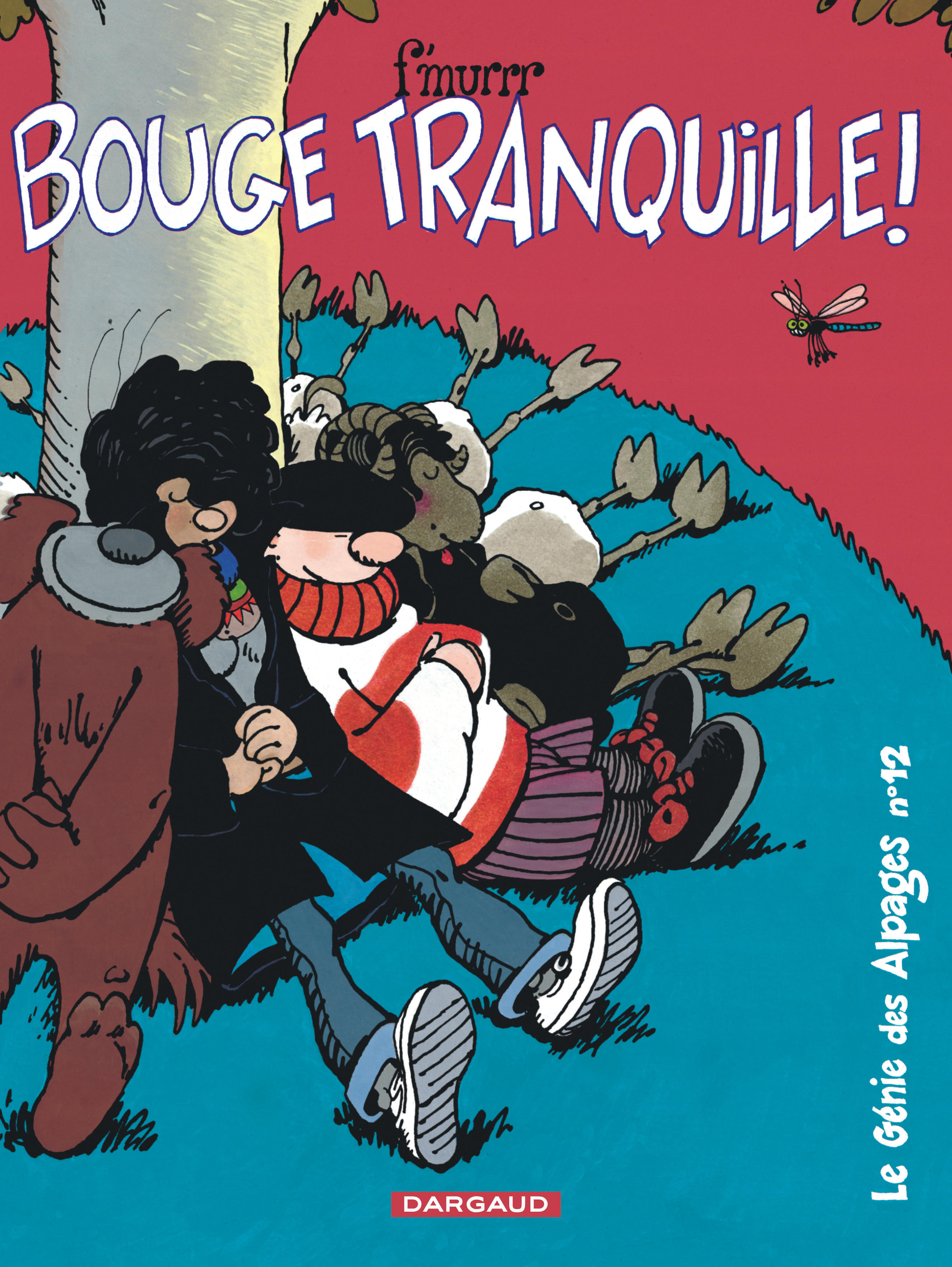 LE GENIE DES ALPAGES - TOME 12 - BOUGE TRANQUILLE ! - F'MURRR F'MURRR,  F'MURRR - DARGAUD