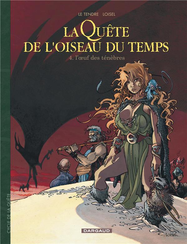 LA QUETE DE L-OISEAU DU TEMPS - T04 - LA QUETE DE L-OISEAU DU TEMPS - L-OEUF DES TENEBRES - LE TENDRE SERGE - DARGAUD