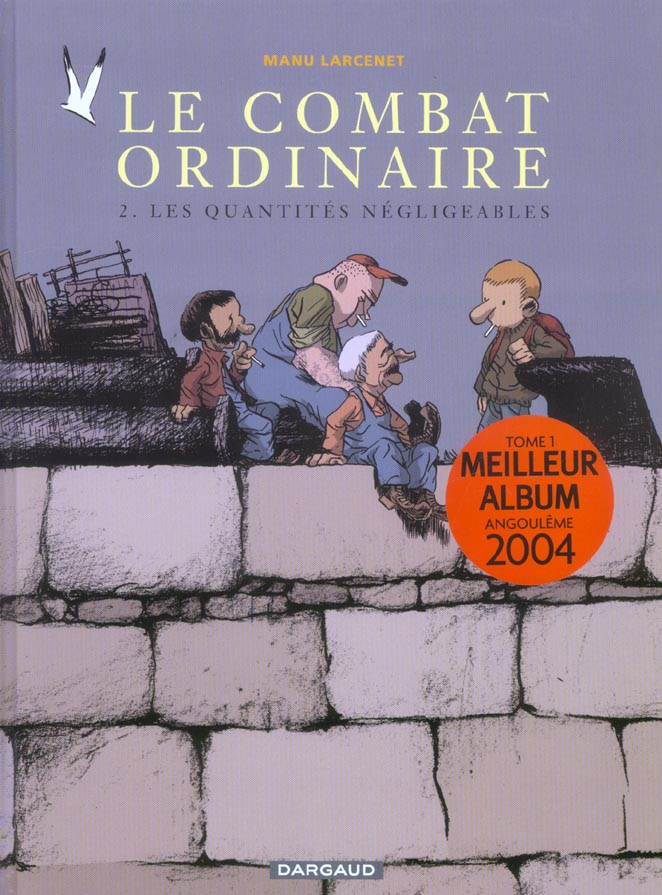 LE COMBAT ORDINAIRE - TOME 2 - LES QUANTITES NEGLIGEABLES - LARCENET MANU - DARGAUD