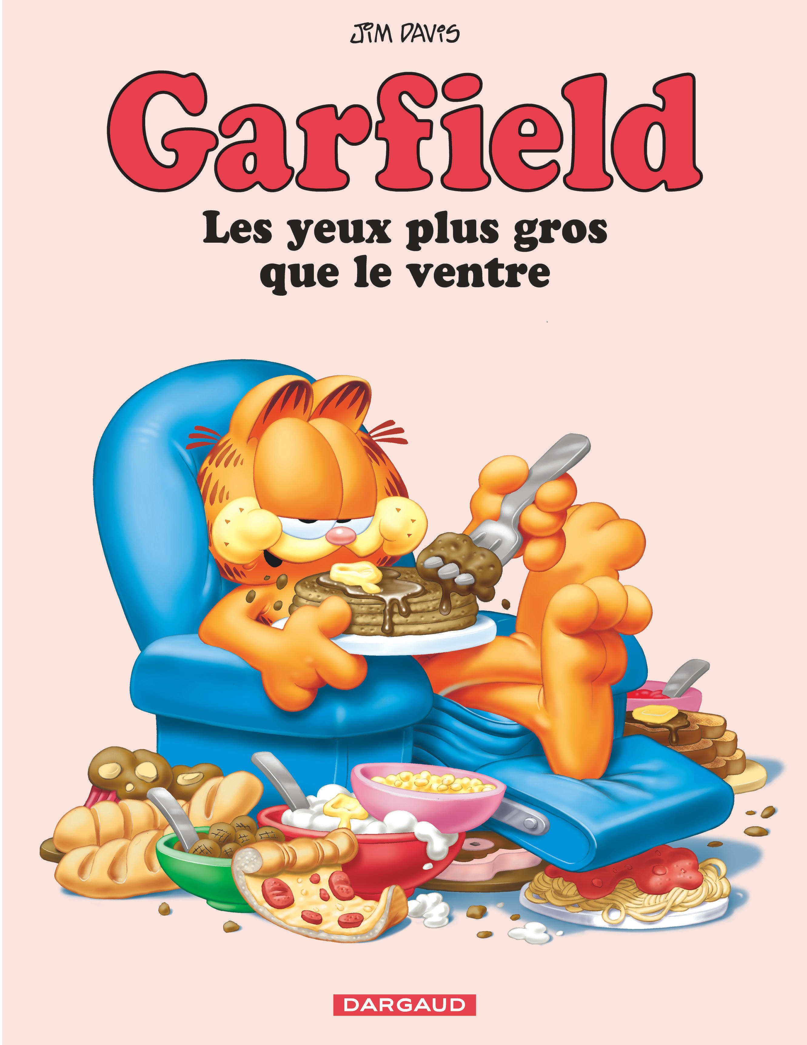 GARFIELD - T03 - GARFIELD - LES YEUX PLUS GROS QUE LE VENTRE - Davis Jim Davis Jim - DARGAUD