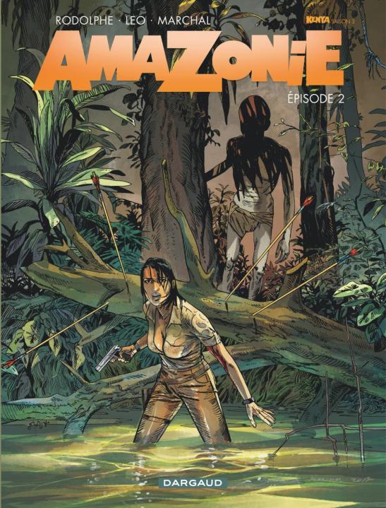 AMAZONIE - TOME 2 - EPISODE 2 - RODOLPHE/LEO - Dargaud