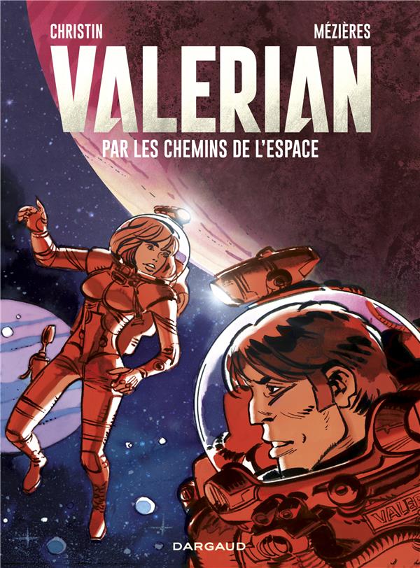 PAR LES CHEMINS DE L-ESPACE - TOME 0 - PAR LES CHEMINS DE L-ESPACE - CHRISTIN PIERRE - Dargaud