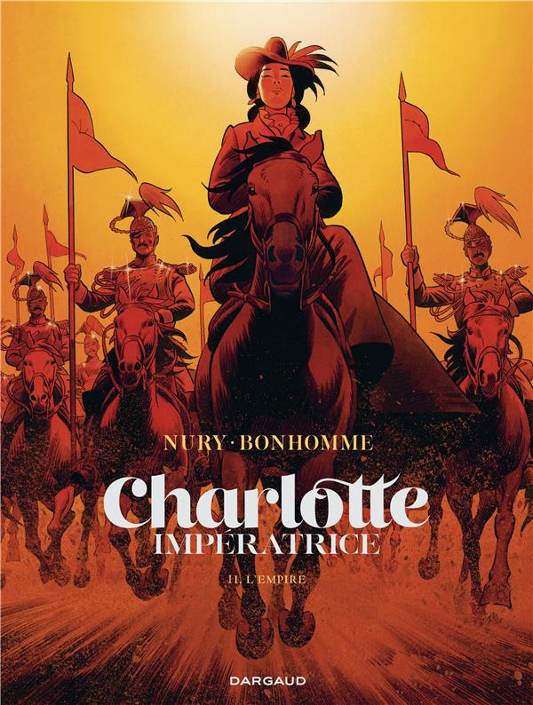 CHARLOTTE IMPERATRICE - T02 - L-EMPIRE - NURY FABIEN - DARGAUD