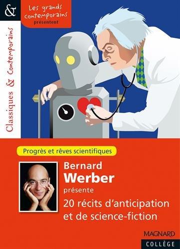 BERNARD WERBER PRESENTE 20 RECITS D-ANTICIPATION ET DE SCIENCE-FICTION - CLASSIQUES ET CONTEMPORAINS - COLLECTIF/MALTERE - Magnard