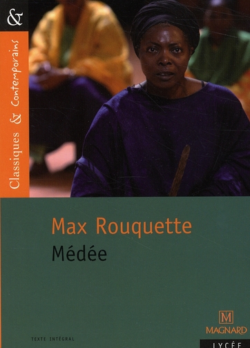 MEDEE DE ROUQUETTE - CLASSIQUES ET CONTEMPORAINS - ROUQUETTE/GAMARD - MAGNARD