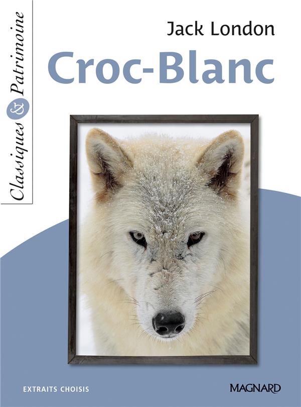 CROC-BLANC - CLASSIQUES ET PATRIMOINE - LONDON/YAO - MAGNARD