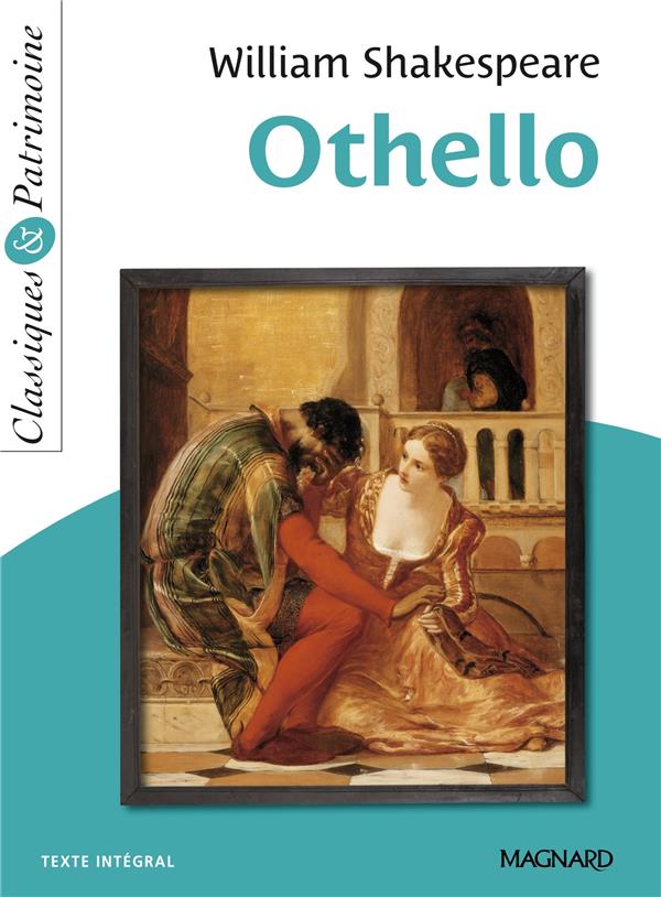 OTHELLO - CLASSIQUES ET PATRIMOINE - SHAKESPEARE - MAGNARD