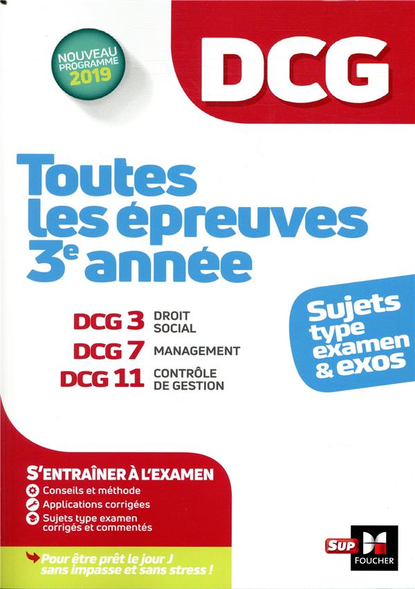 DCG - TOUTES LES EPREUVES DE  3E ANNEE DU DCG 3, 7, 11 - SUJETS ET EXOS - BURLAUD/MARGOTTEAU - FOUCHER