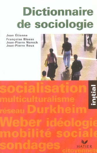 INITIAL - DICTIONNAIRE DE SOCIOLOGIE - ETIENNE/BLOESS/ROUX - HATIER JEUNESSE