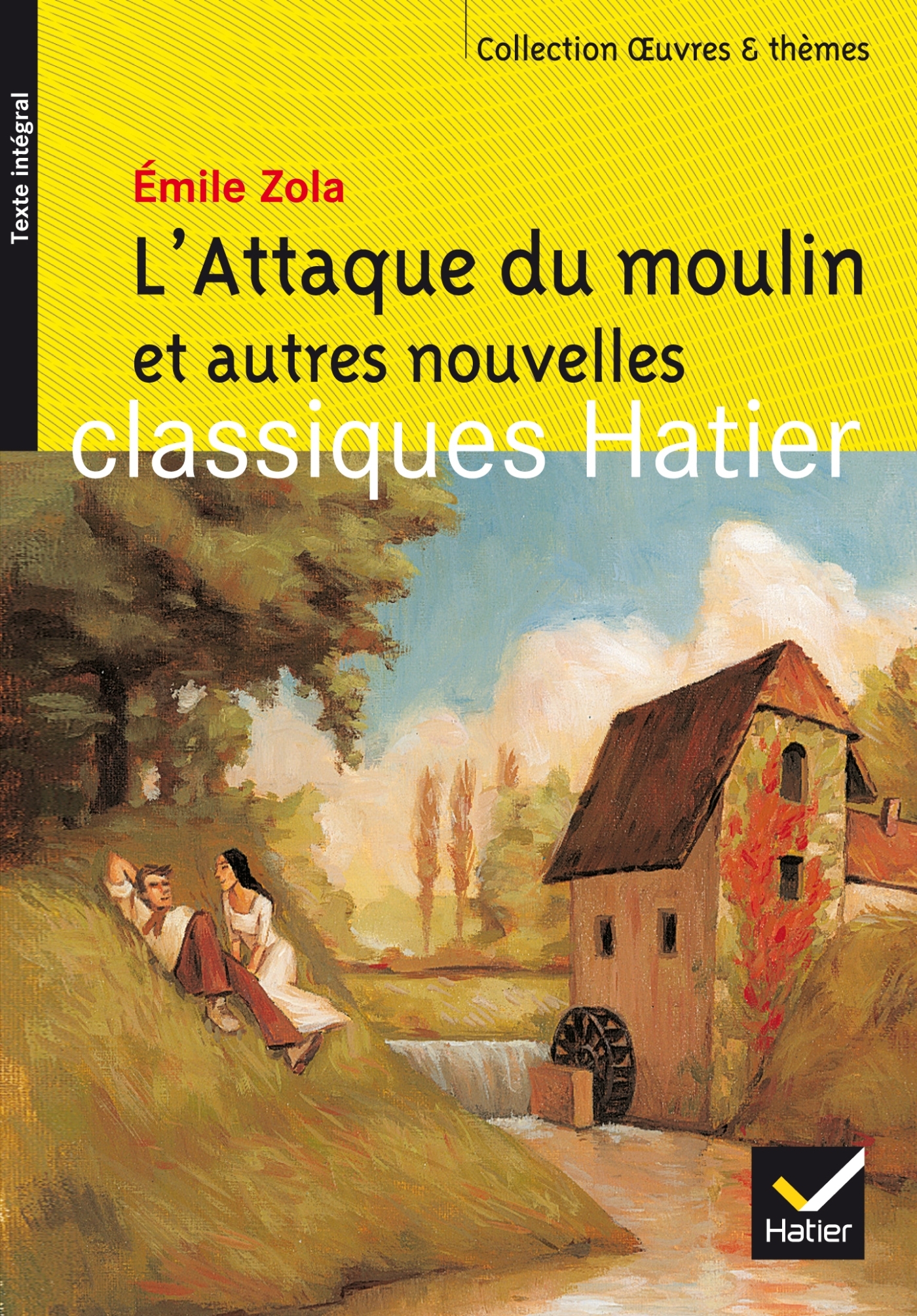 L'Attaque du moulin et autres nouvelles - Émile Zola - HATIER