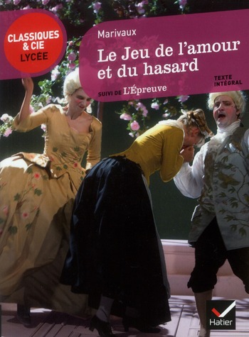 LE JEU DE L-AMOUR ET DU HASARD - MARIVAUX - HATIER JEUNESSE