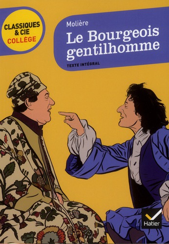 LE BOURGEOIS GENTILHOMME - MOLIERE - HATIER JEUNESSE