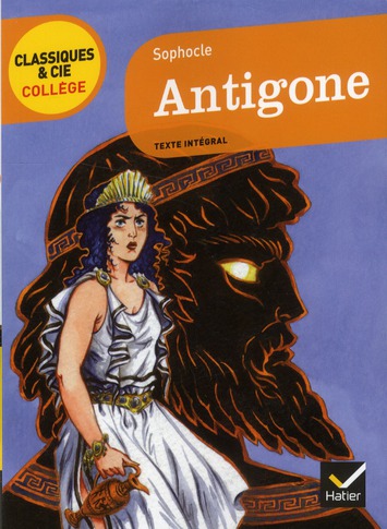 ANTIGONE - SOPHOCLE - HATIER JEUNESSE