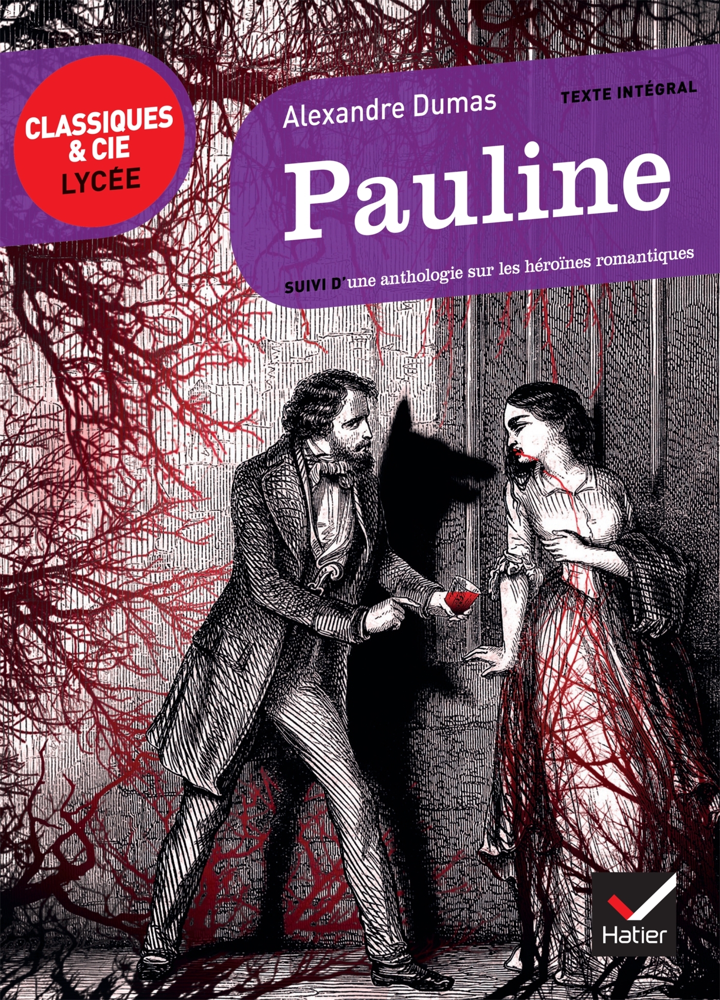 PAULINE  -  UNE ANTHOLOGIE SUR LES HEROINES ROMANTIQUES - Alexandre Dumas - HATIER