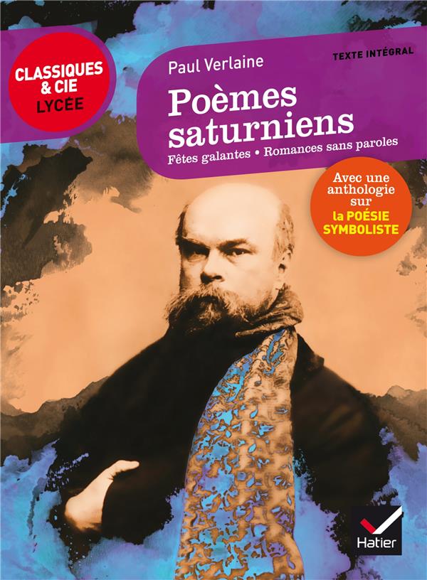 POEMES SATURNIENS, FETES GALANTES, ROMANCES SANS PAROLES - SUIVI D-UN PARCOURS SUR LA - VERLAINE/VINCENT - Hatier