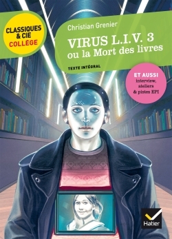 VIRUS L.I.V. 3 OU LA MORT DES LIVRES - Christian Grenier - HATIER