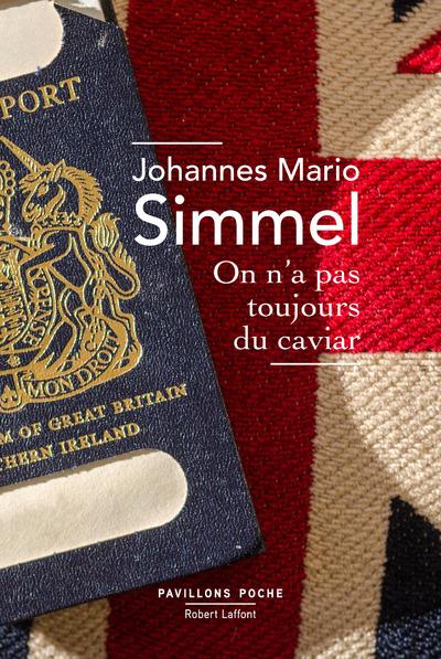 ON N-A PAS TOUJOURS DU CAVIAR - NE 2019 PAVILLONS POCHE - SIMMEL J M. - ROBERT LAFFONT