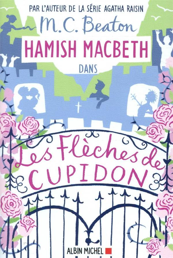 HAMISH MACBETH - T08 - HAMISH MACBETH 8 - LES FLECHES DE CUPIDON - BEATON M. C. - ALBIN MICHEL