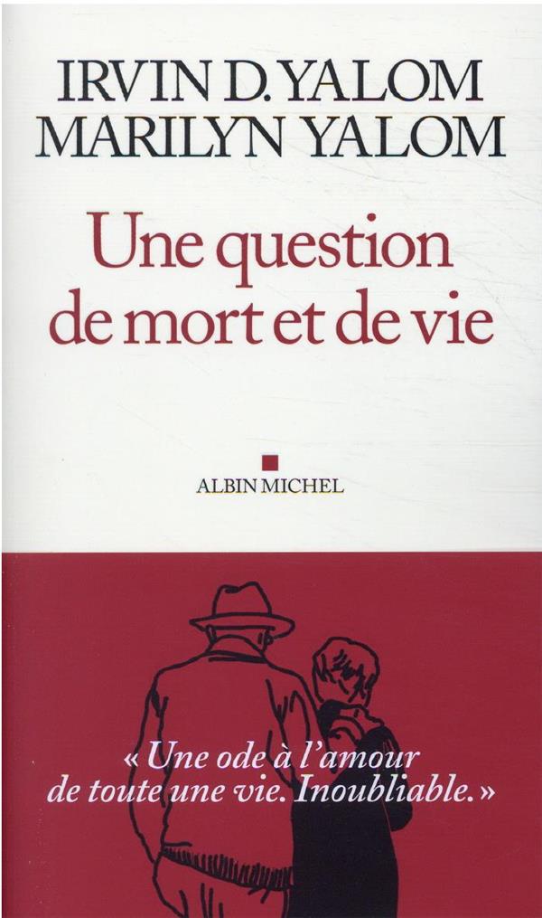 UNE QUESTION DE MORT ET DE VIE - YALOM - ALBIN MICHEL