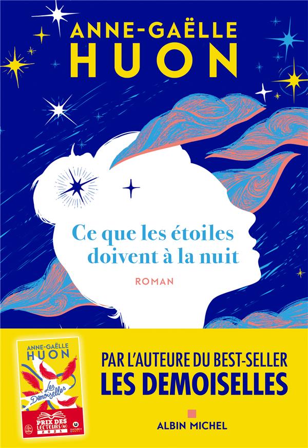 CE QUE LES ETOILES DOIVENT A LA NUIT - HUON ANNE-GAELLE - ALBIN MICHEL