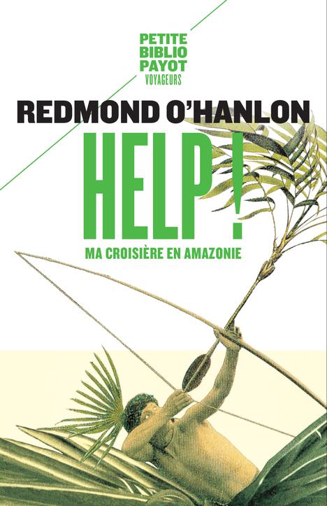 HELP ! - MA CROISIERE EN AMAZONIE - O-HANLON REDMOND - PAYOT POCHE