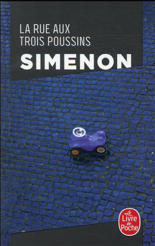 RUE AUX TROIS POUSSINS - SIMENON GEORGES - Le Livre de poche