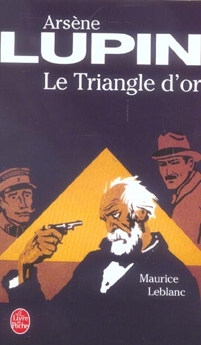 LE TRIANGLE D-OR - ARSENE LUPIN - LEBLANC MAURICE - LGF/Livre de Poche