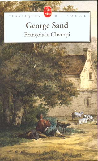 FRANCOIS LE CHAMPI - SAND GEORGE - LGF/Livre de Poche