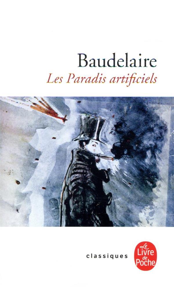 LES PARADIS ARTIFICIELS - BAUDELAIRE CHARLES - LGF/Livre de Poche