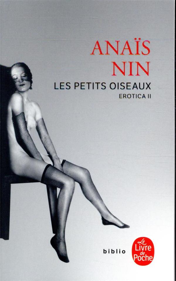 LES PETITS OISEAUX - EROTICA II - NIN ANAIS - LGF/Livre de Poche