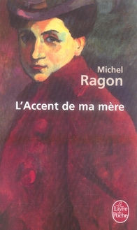 L-ACCENT DE MA MERE - RAGON MICHEL - LGF/Livre de Poche