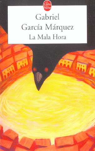 LA MALA HORA - GARCIA MARQUEZ G. - LGF/Livre de Poche