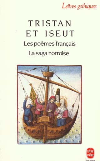 TRISTAN ET ISEUT - LES POEMES FRANCAIS - LA SAGA NORROISE - XXX - LGF/Livre de Poche