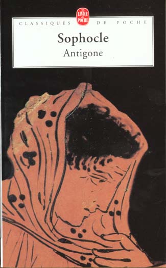 ANTIGONE - SOPHOCLE - LGF/Livre de Poche