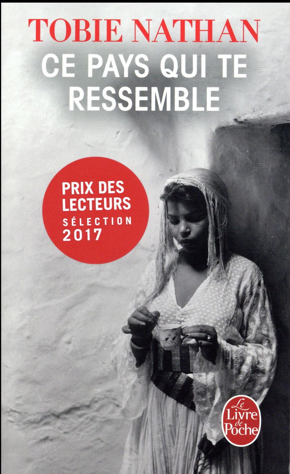 CE PAYS QUI TE RESSEMBLE - NATHAN TOBIE - LGF/Livre de Poche