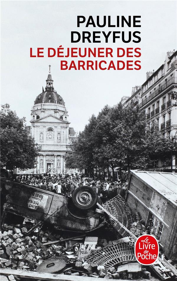 LE DEJEUNER DES BARRICADES - DREYFUS PAULINE - LGF/Livre de Poche