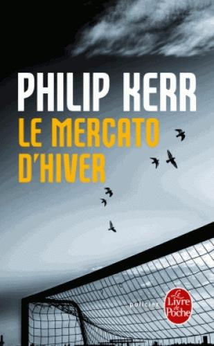 LE MERCATO D-HIVER (LE MERCATO D-HIVER, TOME 1) - KERR PHILIP - Le Livre de poche