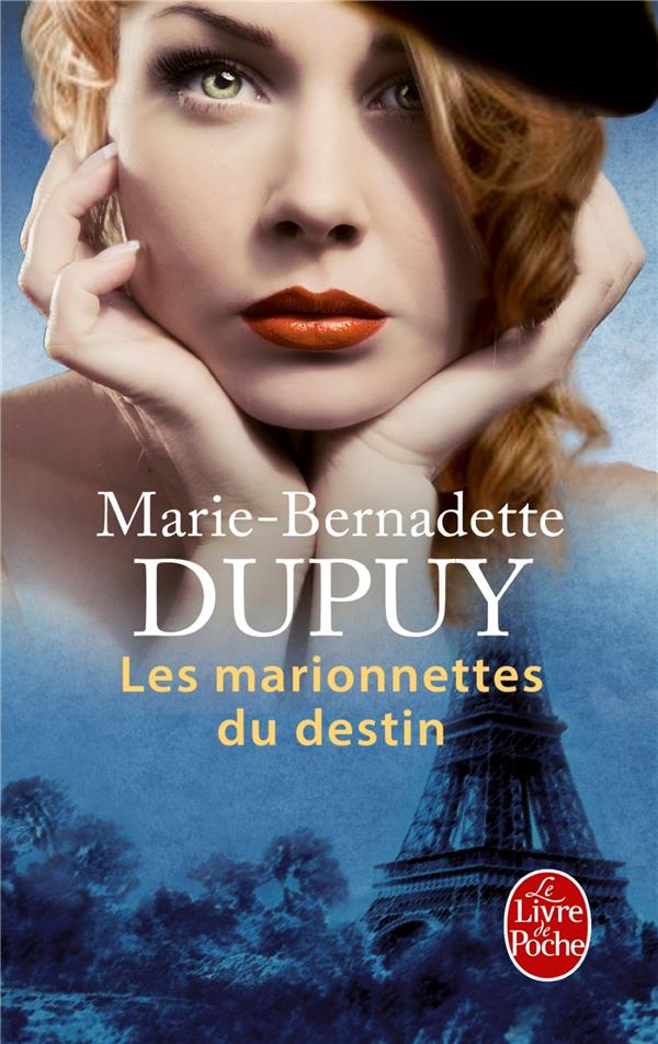 LES MARIONNETTES DU DESTIN (L-ORPHELINE DES NEIGES, TOME 4) - DUPUY M-B. - Le Livre de poche