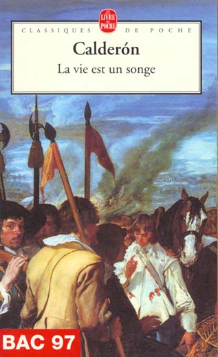 LA VIE EST UN SONGE - CALDERON DE LA BARCA - LGF/Livre de Poche