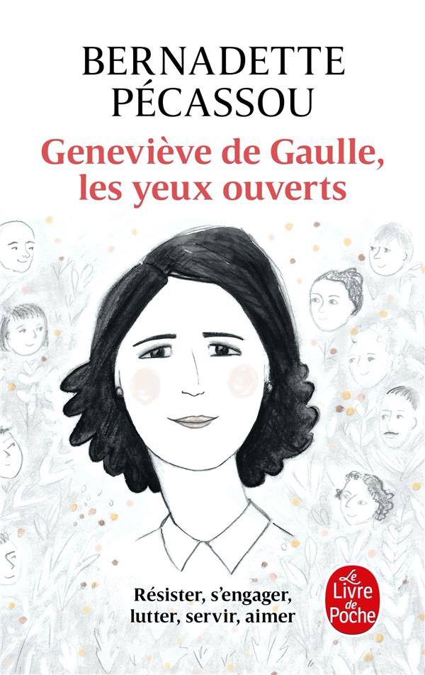 GENEVIEVE DE GAULLE, LES YEUX OUVERTS - PECASSOU-CAMEBRAC B. - LGF/Livre de Poche