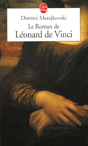 LE ROMAN DE LEONARD DE VINCI - MEREJKOVSKI DIMITRI - LGF/Livre de Poche