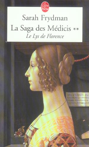 LE LYS DE FLORENCE ( LA SAGA DES MEDICIS, T OME 2) - LA SAGA DES MEDICIS TOME 2 - FRYDMAN SARAH - LGF/Livre de Poche