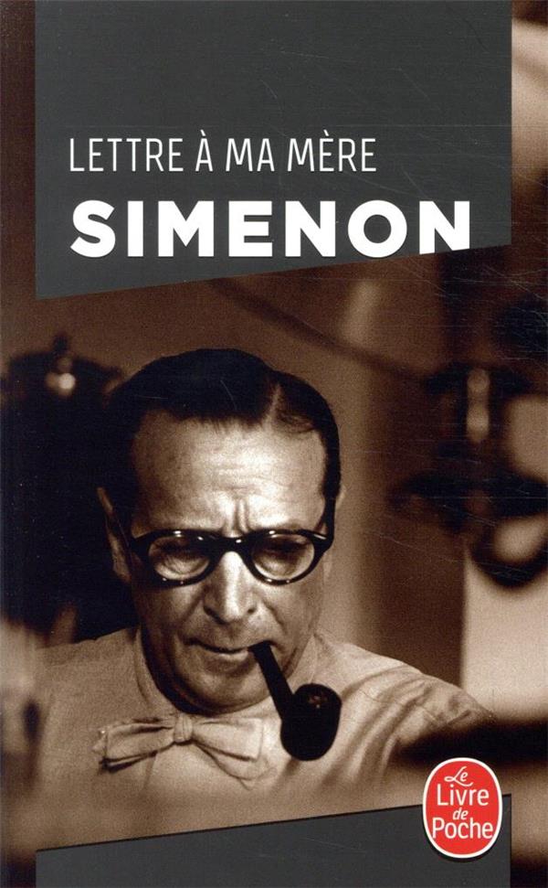 LETTRE A MA MERE - SIMENON GEORGES - LGF/Livre de Poche