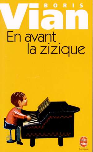 EN AVANT LA ZIZIQUE - VIAN BORIS - LGF/Livre de Poche