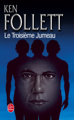 LE TROISIEME JUMEAU - FOLLETT KEN - LGF/Livre de Poche