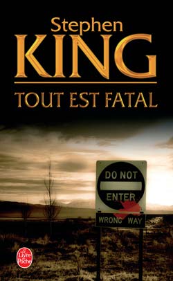 TOUT EST FATAL - KING STEPHEN - LGF/Livre de Poche