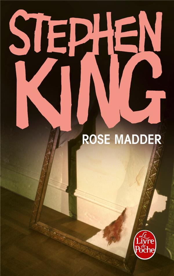 ROSE MADDER - KING STEPHEN - LGF/Livre de Poche