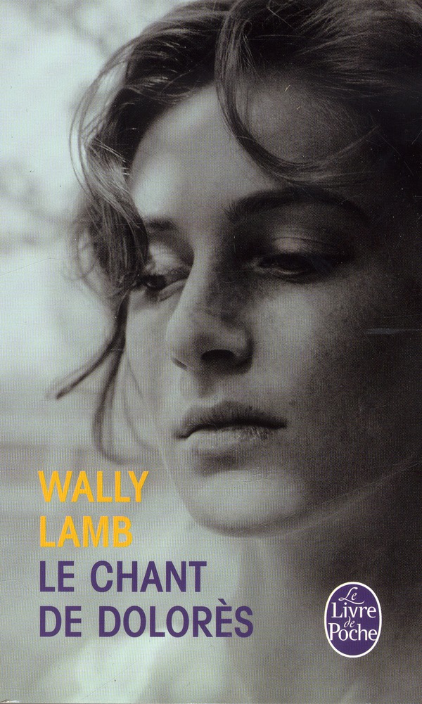 LE CHANT DE DOLORES - LAMB WALLY - Le Livre de poche