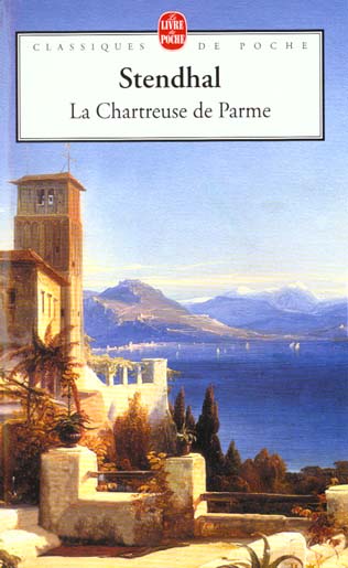 LA CHARTREUSE DE PARME - STENDHAL - LGF/Livre de Poche LA CHARTREUSE DE PARME - STENDHAL - LGF/Livre de Poche