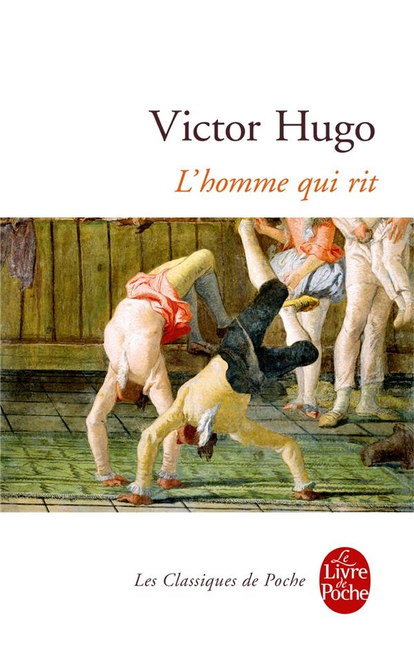 L-HOMME QUI RIT - LE DERNIER BOUFFON SONGEA NT AU DERNIER ROI - HUGO VICTOR - LGF/Livre de Poche